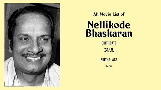 Nellikode Bhaskaran Movies list Nellikode Bhaskaran| Filmography of Nellikode Bhaskaran