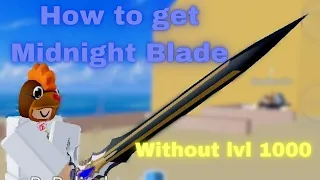 How to get Midnight Blade (without lvl 1000) Blox Fruit