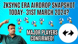 ZkSync Era Airdrop Snapshot Today - Major Players Confirm March 31, 2024