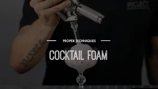 Proper Techniques - How to Make a Cocktail Foam