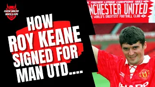 How Man Utd Signed Roy Keane....