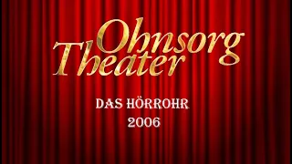 Ohnsorg Theater - Das Hörrohr 2006