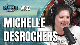 The Pantelis Frenchcast #132 - Michelle Desrochers