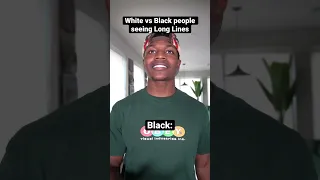 White vs Black people seeing long lines | #shorts