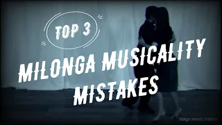 Top 3 Milonga Mistakes