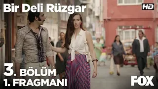 Bir Deli Rüzgar 3. Bölüm 1. Fragmanı