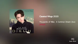 Thousands of Miles - A Common Dream (live) - Classical Wings 2020 by Dimash