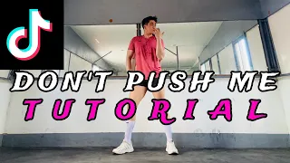 DON'T PUSH ME|TIKTOK STEP BY STEP DANCE TUTORIAL|DANCE GURU