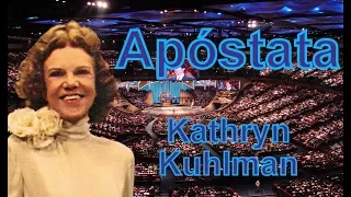 Desenmascarando a Kathryn Kuhlman Apostata