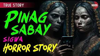 PINAGSABAY: TRUE HORROR STORY | TAGALOG HORROR STORY | SIGWA