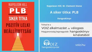 A siker titka: PLB - Napoleon Hill, W. Clement Stone - VOIZ hangoskönyv