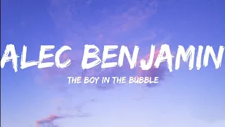 Alec Benjamin-The Boy In The Bubble (Lyrics Video)