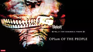 Slipknot - Opium of the People (Audio)