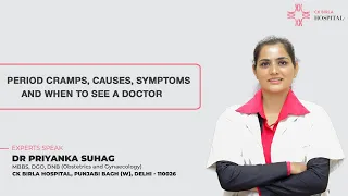 Period Cramps Causes, Symptoms | Dr Priyank Suhag | CK Birla Hospital
