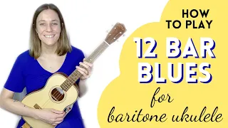 How To Play 12 Bar Blues On Ukulele (Baritone) / with Play-Along!