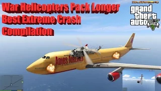 GTA V: War Helicopters (Add On) Pack Longer Best Extreme Crash Compilation