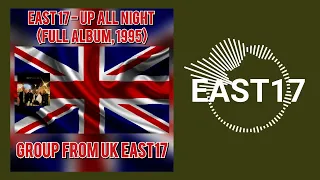 East 17 - Up All Night (Full Album, 1995)