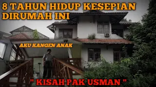 KISAH PAK USMAN MANTAN MILYARDER TINGGAL SENDIRI DIRUMAH SELUAS 2 HEKTAR