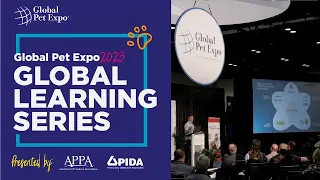 Global Learning Series: Every Insight You Need at Global Pet Expo