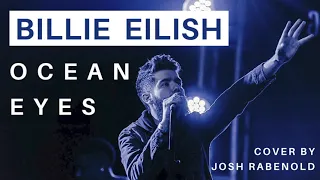 Ocean Eyes - Billie Eilish | Cover by Josh Rabenold