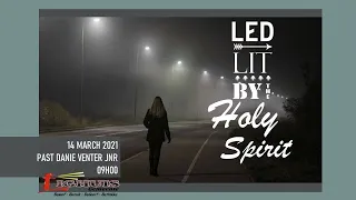 Led and Lit by Holy Spirit - Past Danie Venter jnr-