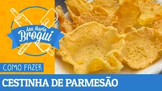 COMO FAZER CESTINHA DE PARMESÃO | #AnaMariaBrogui #22