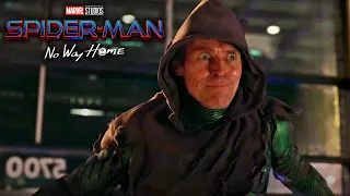 أول ظهور لـ Willem Dafoe بدور Green Goblin و تأكيد موعد الاعلان الثالث لـ Spider-Man No Way Home .