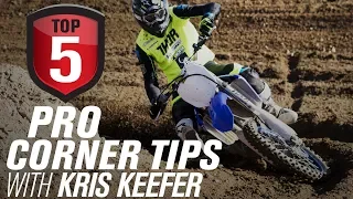 Top 5 Pro Corner Dirt Bike Tips w/ Kris Keefer