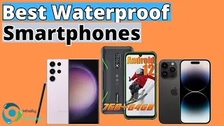 THE BEST WATERPROOF SMARTPHONES! (TOP 3)