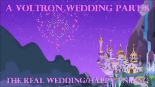 A Voltron Wedding Part 8-The Real Wedding/Happy Ending