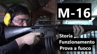 M-16: storia, funzionamento e prova a fuoco.