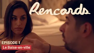 Rencards - Épisode 1 - Le Baise-en-ville