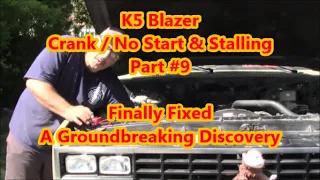 K5 Blazer: Crank No Start *PART 9* | FIXED- Crazy Electrical Problems | Chevy Blazer V10 C10 K10 V15