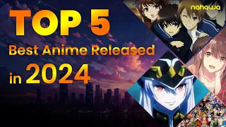 Top 5 Best Anime Released in 2024