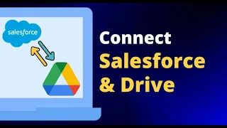 How to Integrate Salesforce and Google Drive Using Files Connect