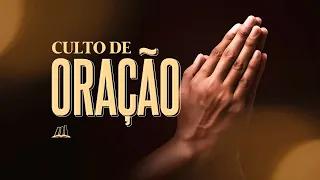 CULTO DE ORAÇÃO - QUARTA-FEIRA (25/07/2022) - 19h15