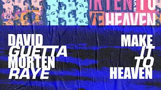 David Guetta & MORTEN - Make It To Heaven (with RAYE) [Extended]