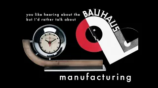 History of ID Week 7 Part 1: You Like Hearing About the Bauhaus