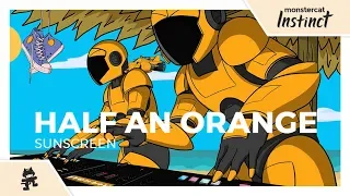 Half an Orange - Sunscreen [Monstercat Release]