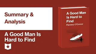 A Good Man Is Hard to Find by Flannery O'Connor | Summary & Analysis