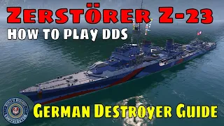 How to Play Z-23 German Destroyers World of Warships z23 Wows DD Guide