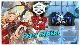 [Arknights] VI-6 CM only 5 Snipers