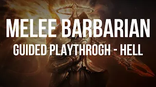 MELEE BARBARIAN GUIDED PLAYTHROUGH - Hell!