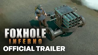 Foxhole Inferno Official 1.0 Preview Trailer