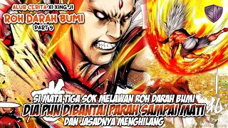 SI MATA TIGA MATI DITANGAN ROH DARAH BUMI - XI XING JI ROH DARAH BUMI (ALUR CERITA)