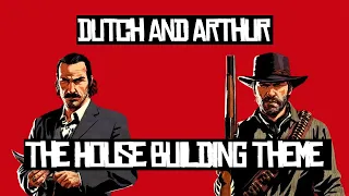 Dutch and Arthur sing the House Building Theme (AI)