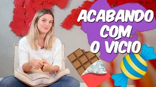 10 DICAS PARA ACABAR COM O VÍCIO EM AÇÚCAR E DOCES |HOJE VOCÊ VAI PARAR DE COMER AÇÚCAR E DOCES