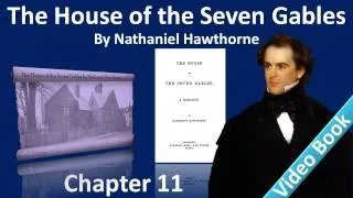 Chapter 11 - The House of the Seven Gables by Nathaniel Hawthorne - The Arched Window