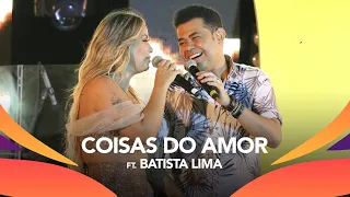 Walkyria Santos, Batista Lima - COISAS DO AMOR