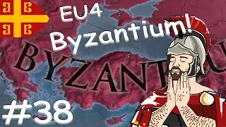 Europa Universalis 4 | RESTORING BYZANTINE EMPIRE #38